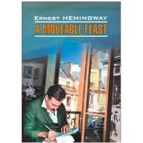 Ernest Hemingway: A Moveable Feast (А6) ▷ ASAXIYdan xarid qilish: narxlar, xususiyatlar, izohlar