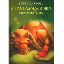 Carroll Lewis: Phantasmagoria and other poems ▷ ASAXIYdan xarid qilish: narxlar, xususiyatlar, izohlar