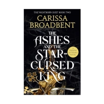 Carissa Broadbent: The ashes and the star-cursed king ▷ ASAXIYdan xarid qilish: narxlar, xususiyatlar, izohlar