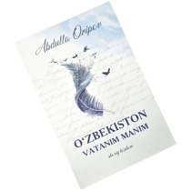 Abdulla Oripov: O'zbekiston, Vatanim manim ▷ ASAXIYdan xarid qilish: narxlar, xususiyatlar, izohlar
