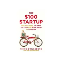 Chris Guillebeau: The $100 startup (soft cover) ▷ купить в ASAXIY: цены, характеристики, отзывы