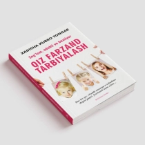 Xadicha Kubro Tongar: Sog'lom, odobli va baxtiyor qiz farzand tarbiyalash ▷ ASAXIYdan xarid qilish: narxlar, xususiyatlar, izohlar